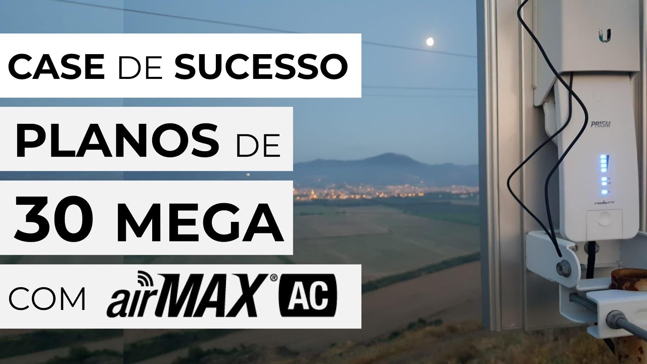 Planos de 30 Mega com Rádios airMAX AC