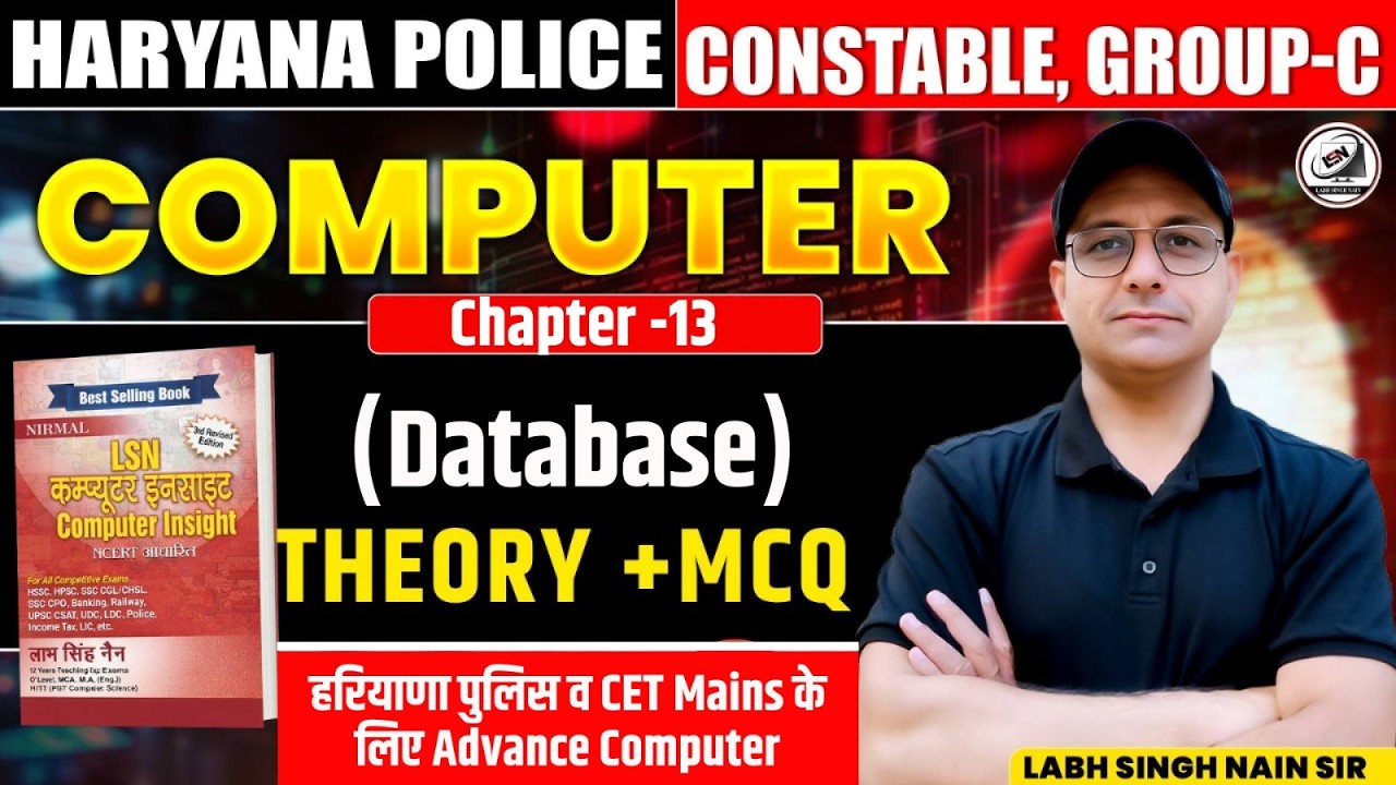 Haryana Police Computer Class | Database Chapter 13 | Theory + MCQ | CET Mains | Labh Singh Nain Sir