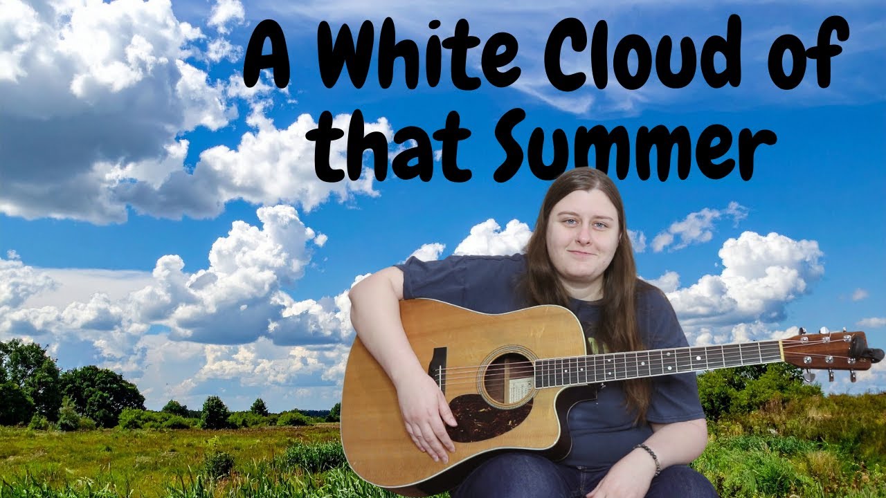 A White Cloud Of That Summer- Fingerstyle Guitar
