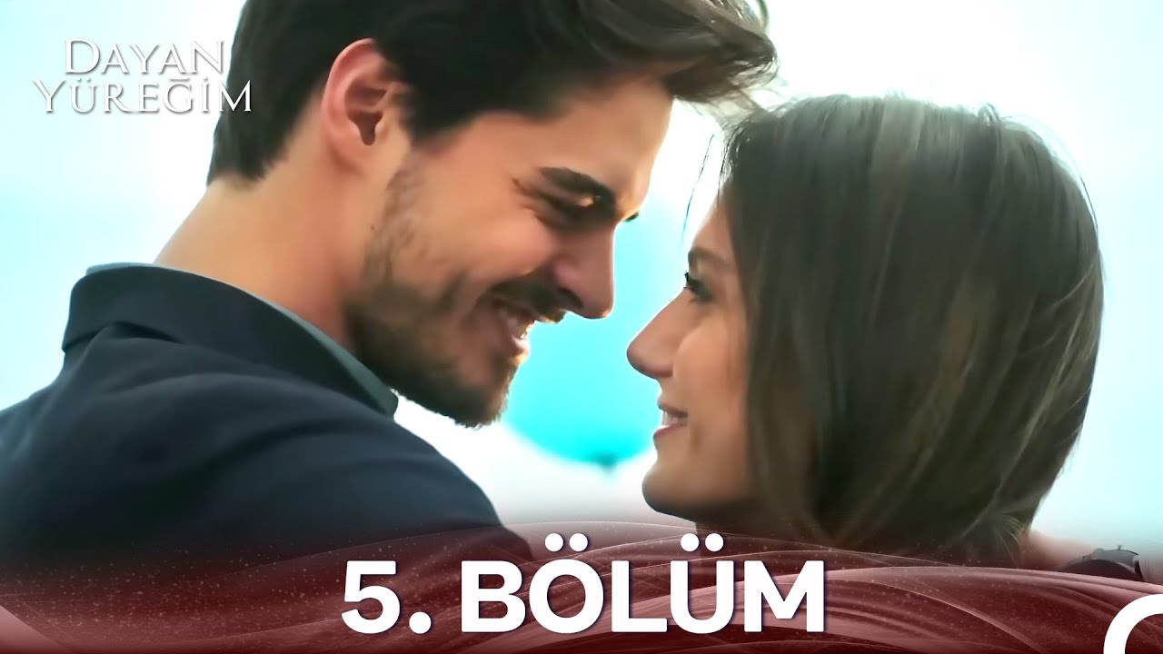Dayan Yüreğim 5. Bölüm (Uzun Versiyon)