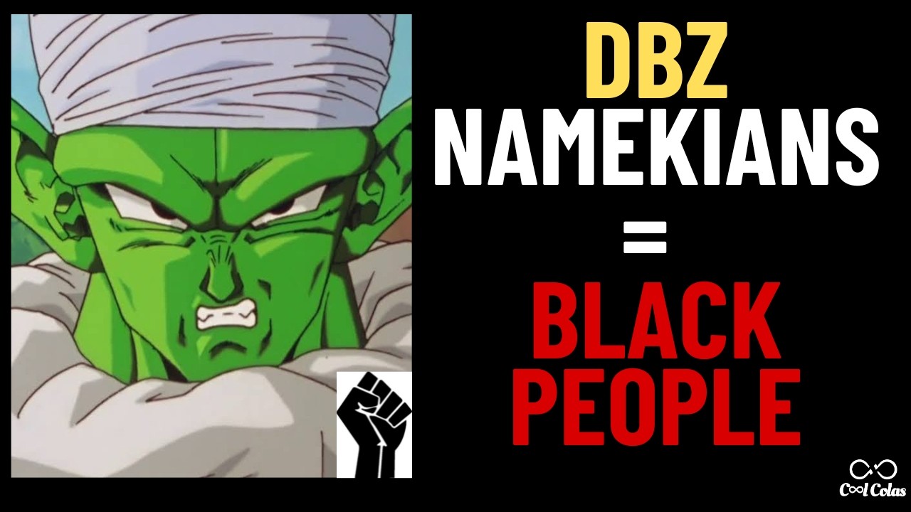 The Namekians Represent Black Folks (Dragon Ball Z Allegory Explained)