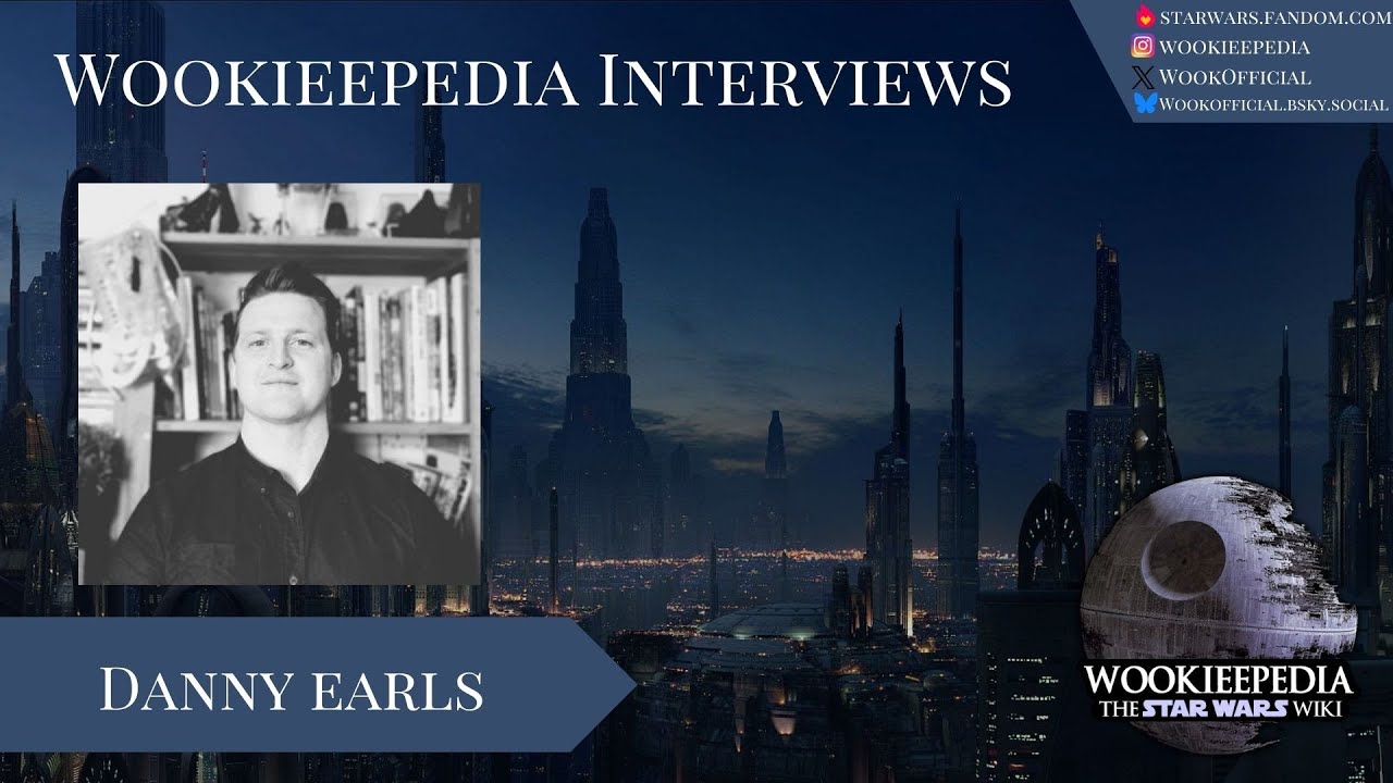 Wookieepedia Interviews - Danny Earls