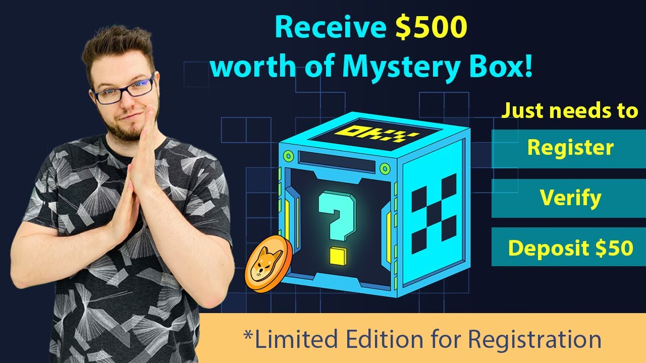 Receive Mystery Box Worth Of $500 On OKX By Registering And Using This Promotion! Details Inside!