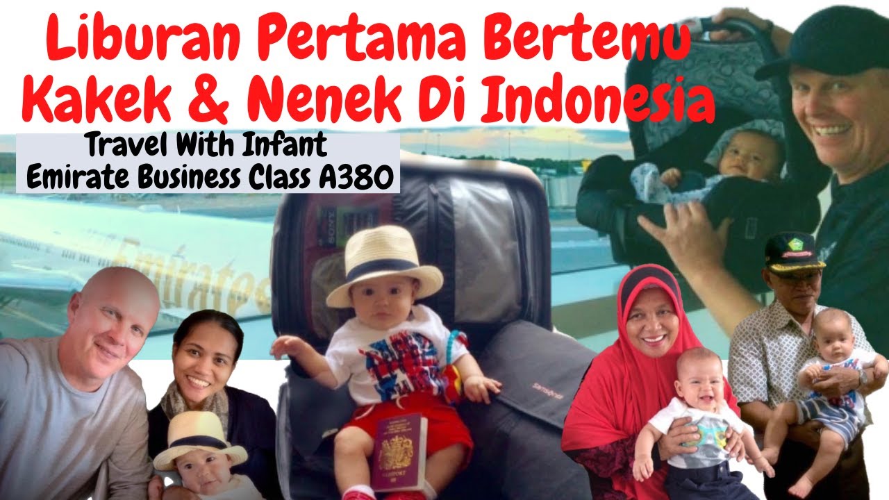 Liburan Pertama Bertemu Kakek & Nenek Di Indonesia | Travel with Infant Emirate A30 Business Class