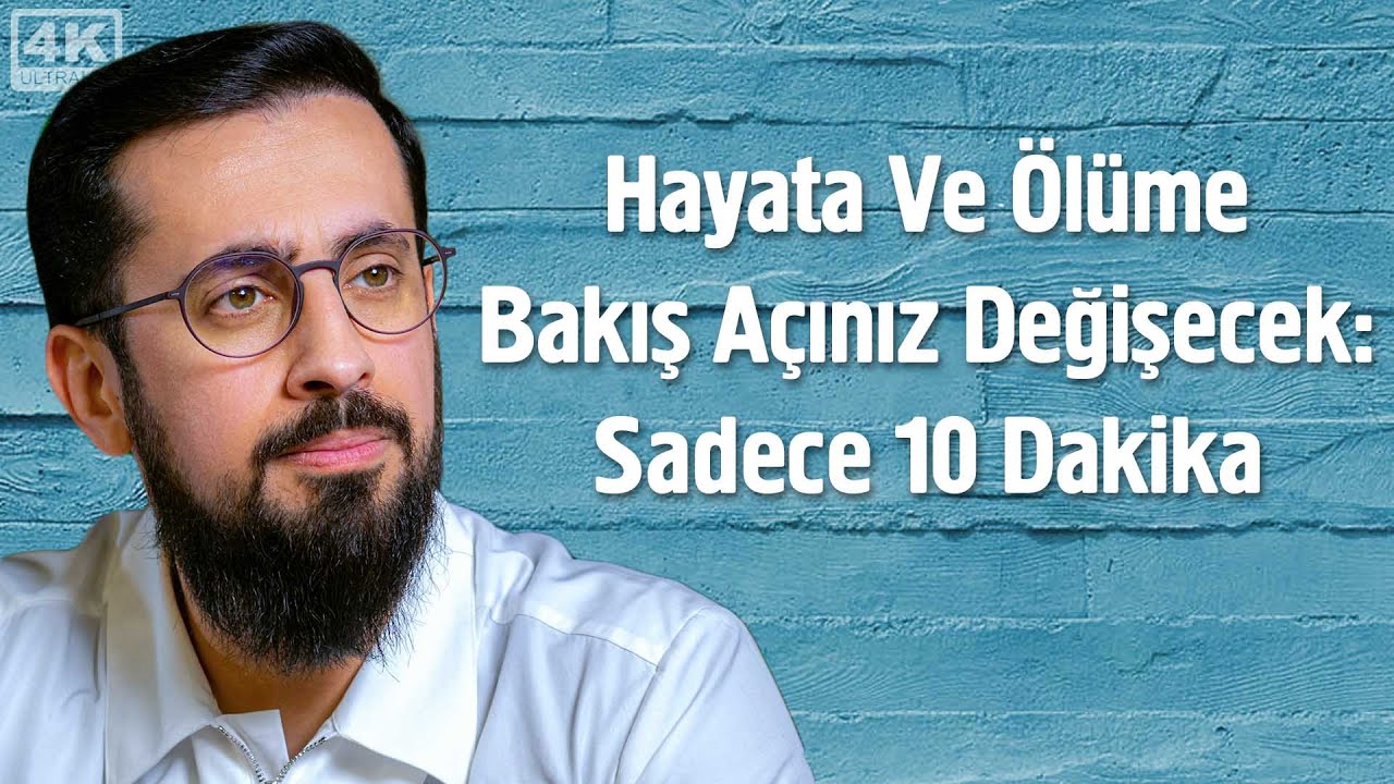 Hayata ve Ölüme Bakışınız Değişecek! Sadece 10 Dakika - İsraf | Mehmet Yıldız @hayalhanem