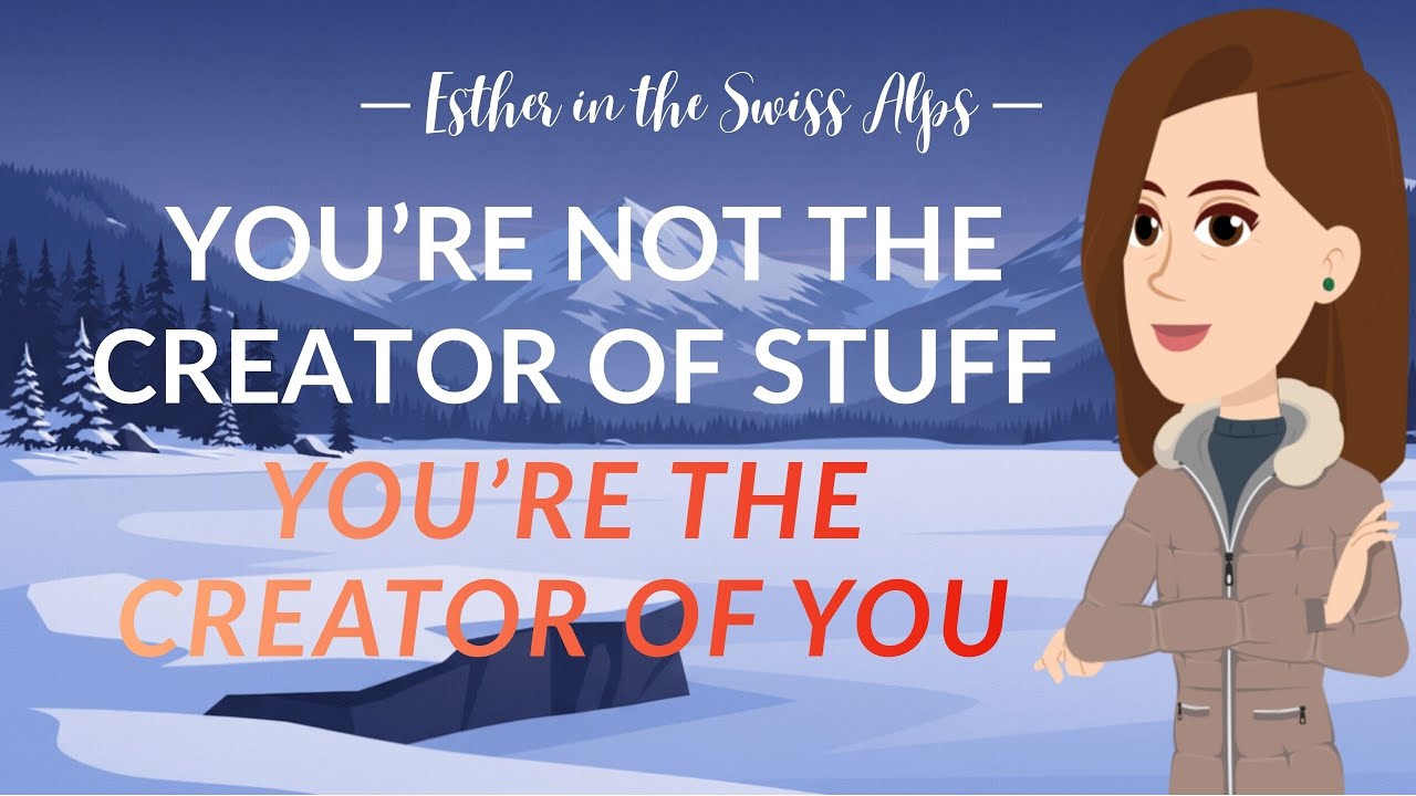 You’re Not the Creator of Stuff, You’re the Creator of YOU🧬 Abraham Hicks New