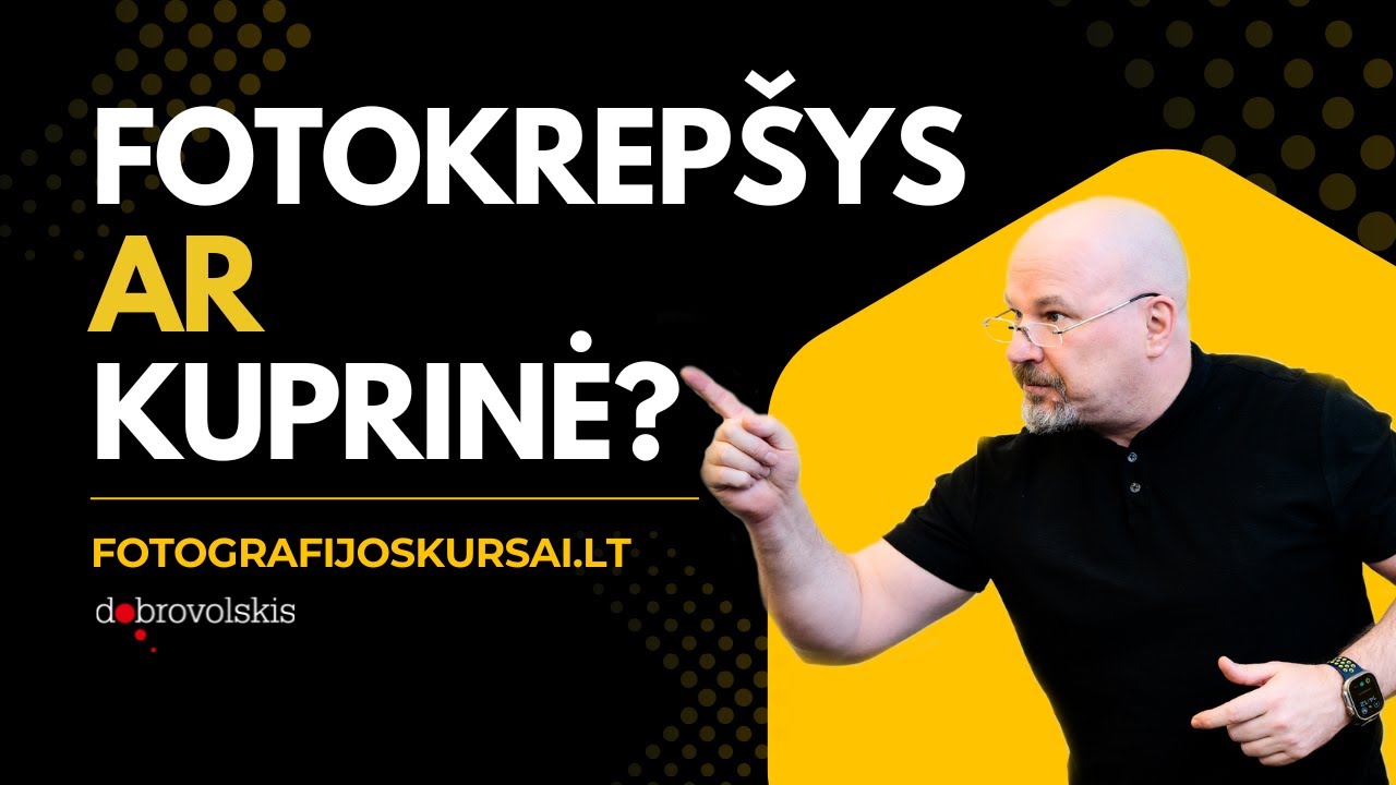 Foto Krep&scaron;ys Ar Kuprinė? | Dobrovolskio Fotografijos Kursai