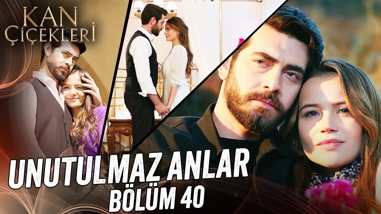 Unutulmaz Anlar | Bölüm 40 - Kan Çiçekleri