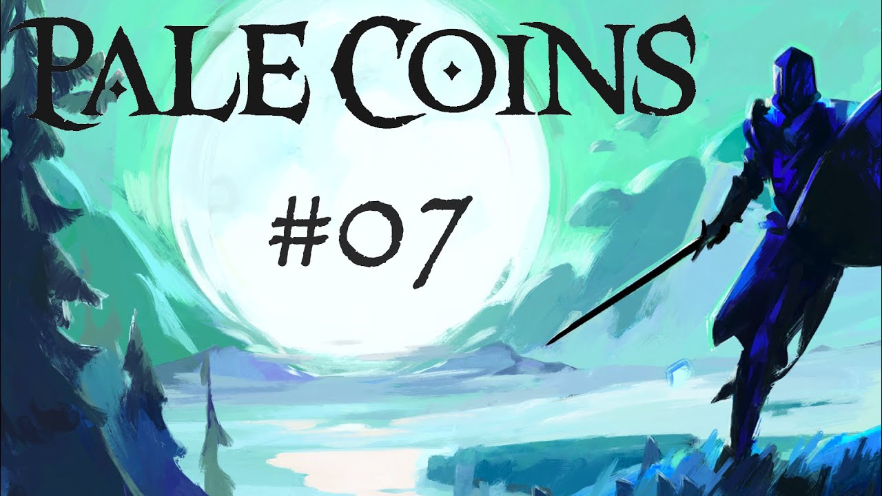 Completing side quests and oopsing my way into boss fights. [Pale Coins - #7]