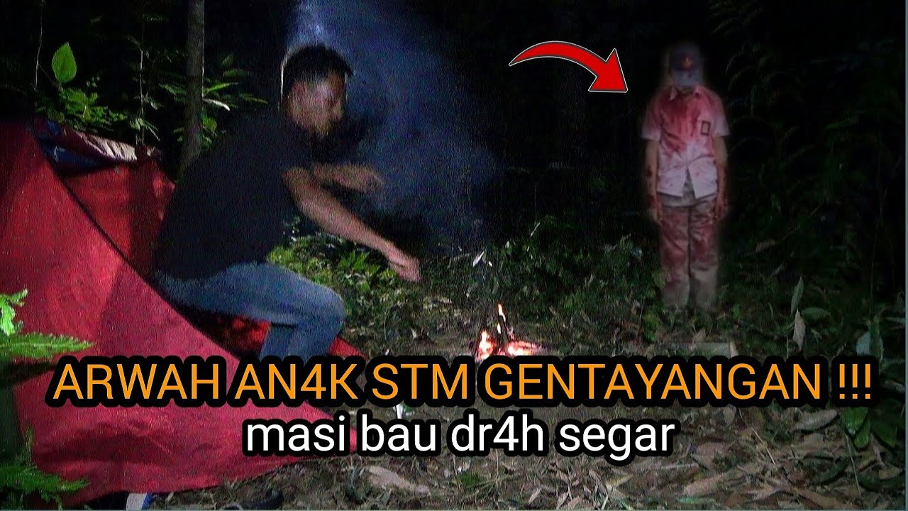 camping horor‼️merinding ARWAH AN4K STM GENTAYANGAN mengikuti saya dalam tenda