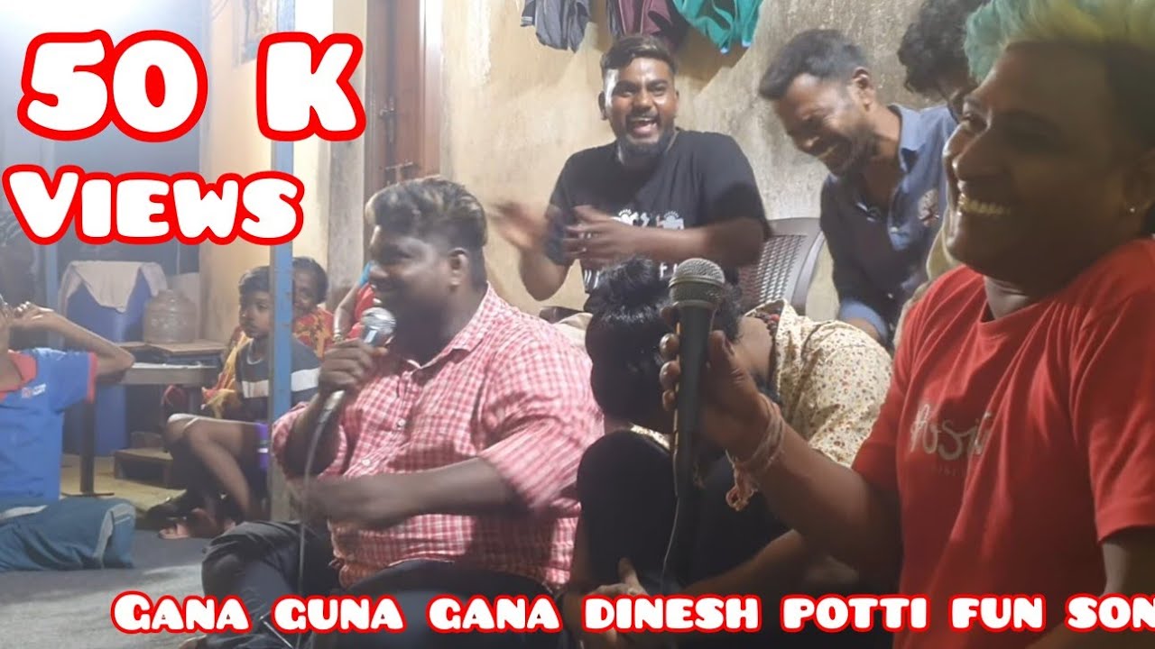 gana guna vs gana dinesh potti song 🎵 🤣✌😃🤣
