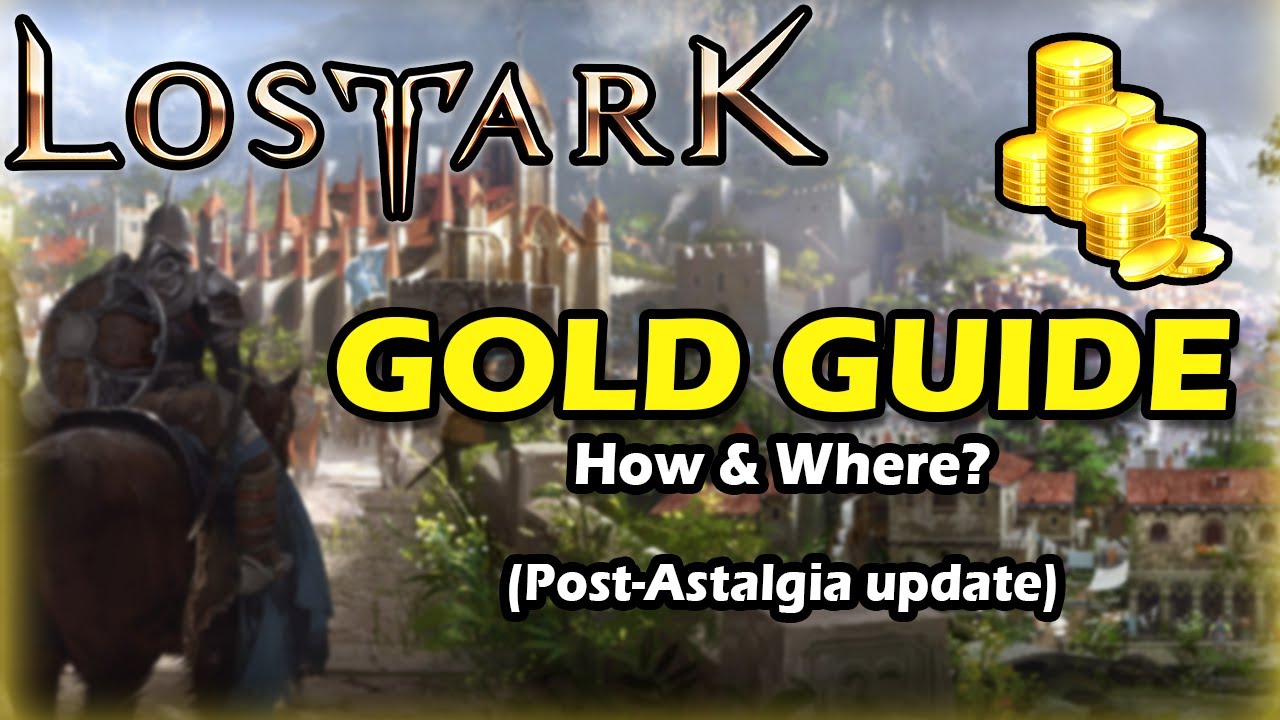 Lost Ark - Gold Guide (Post-Astalgia)