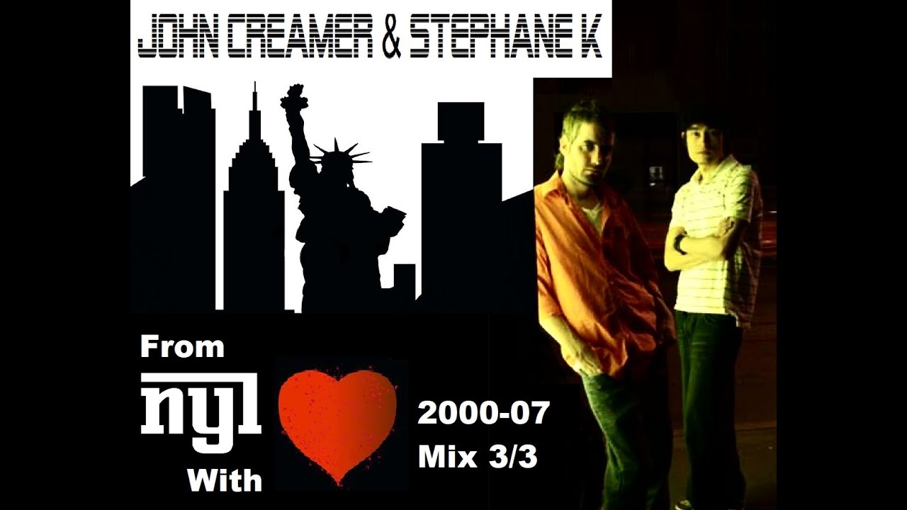 John Creamer & Stephane K &ndash; From NY With Love Mix 3/3