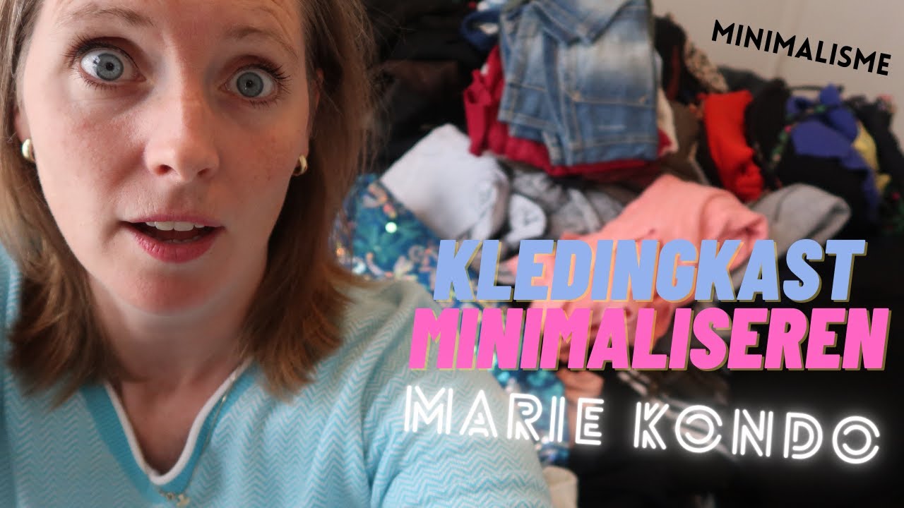 Kledingkast opruimen volgens KONMARI methode van Marie Kondo | Heel veel KLEDING wegdoen!