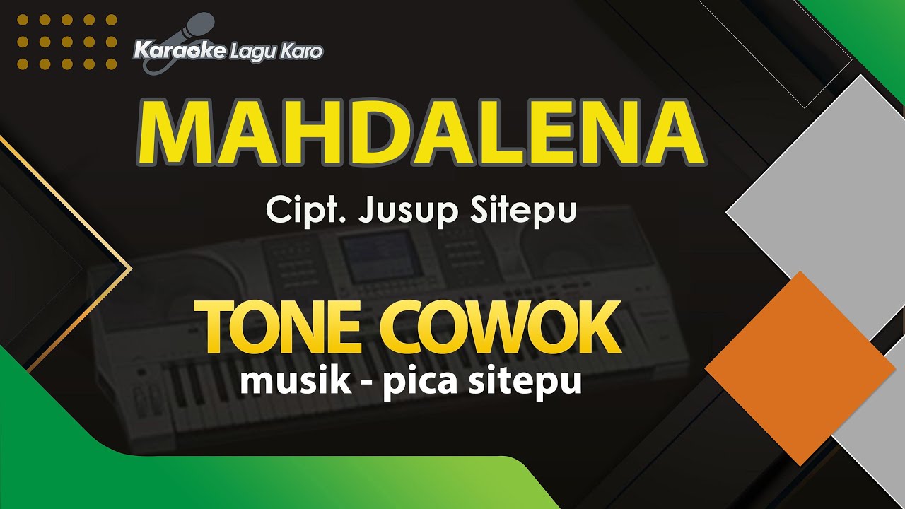 Karaoke Lagu Karo Mahdalena Tone Cowok