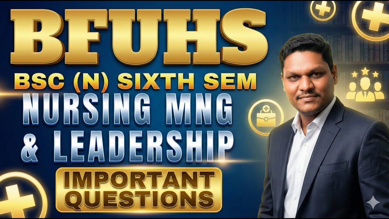 Exam se pehle ye zaroor dekhein! Nursing Management & Leadership Important Questions | BFUHS 6th Sem