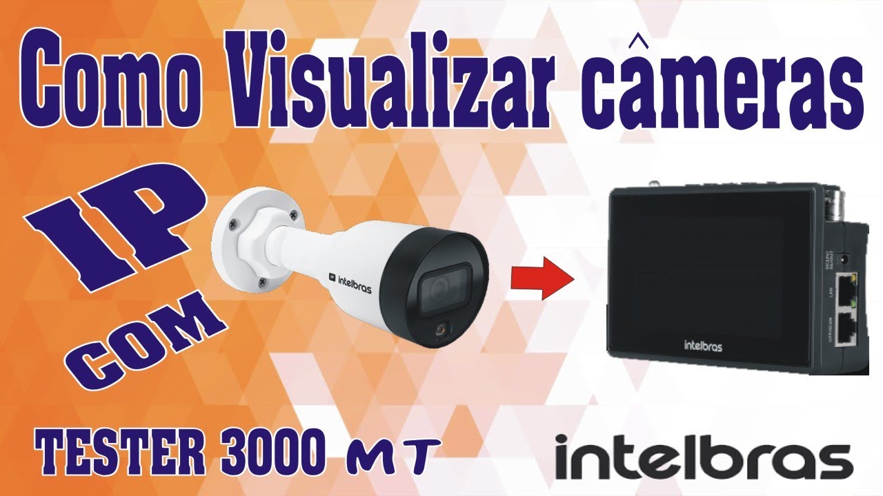 Como visualizar cameras IP com tester 3000