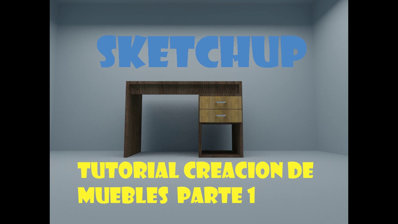 Crear mueble de escritorio en Sketchup/create desktop furniture in sketchUp.