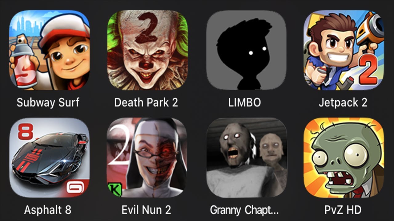 Subway Surfers,Death Park 2,LIMBO,Jetpack JoyRide 2,Asphalt 8,Evil Nun 2,Granny Chapter Two,PvZ HD