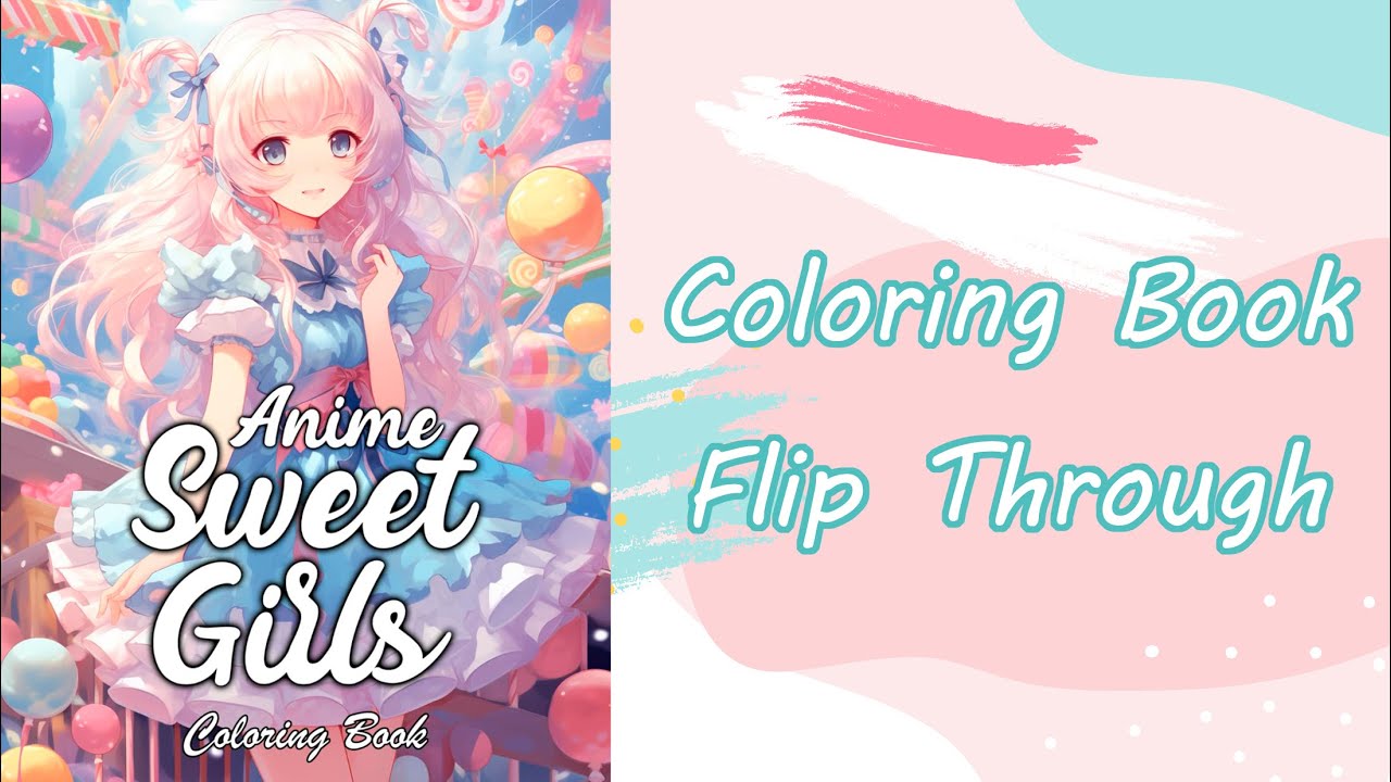 Anime Sweet Girls | Joseph | Flip Through | Anime Coloring Book