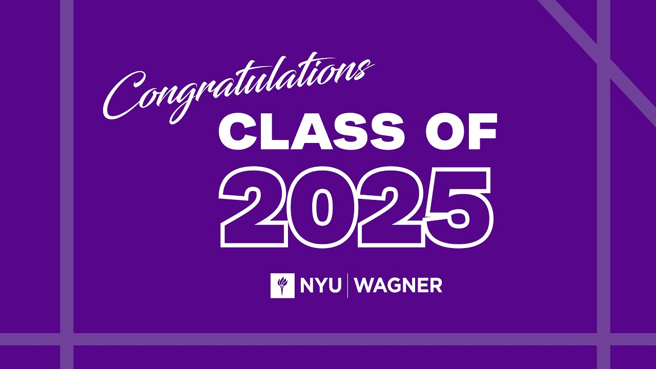 NYU Wagner Convocation for the Class of 2025