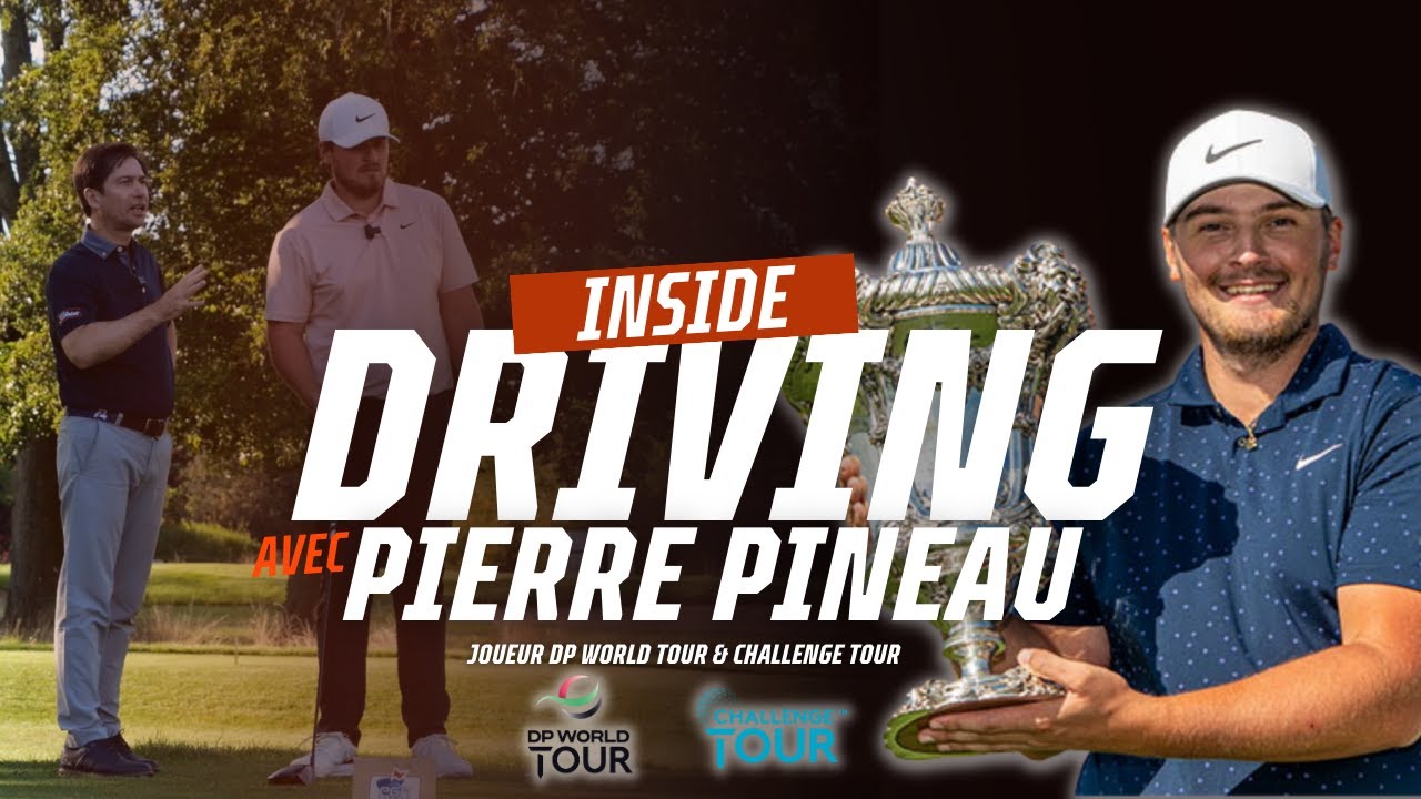 Coaching - Leçon de driving avec Pierre Pineau - Joueur CHALLENGE TOUR & DP WORLD TOUR ! #INSIDE