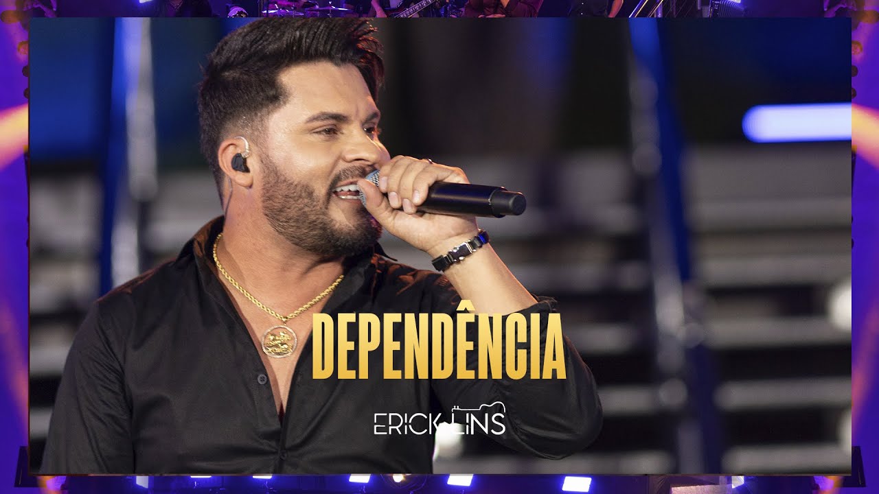 Erick Lins - Dependência