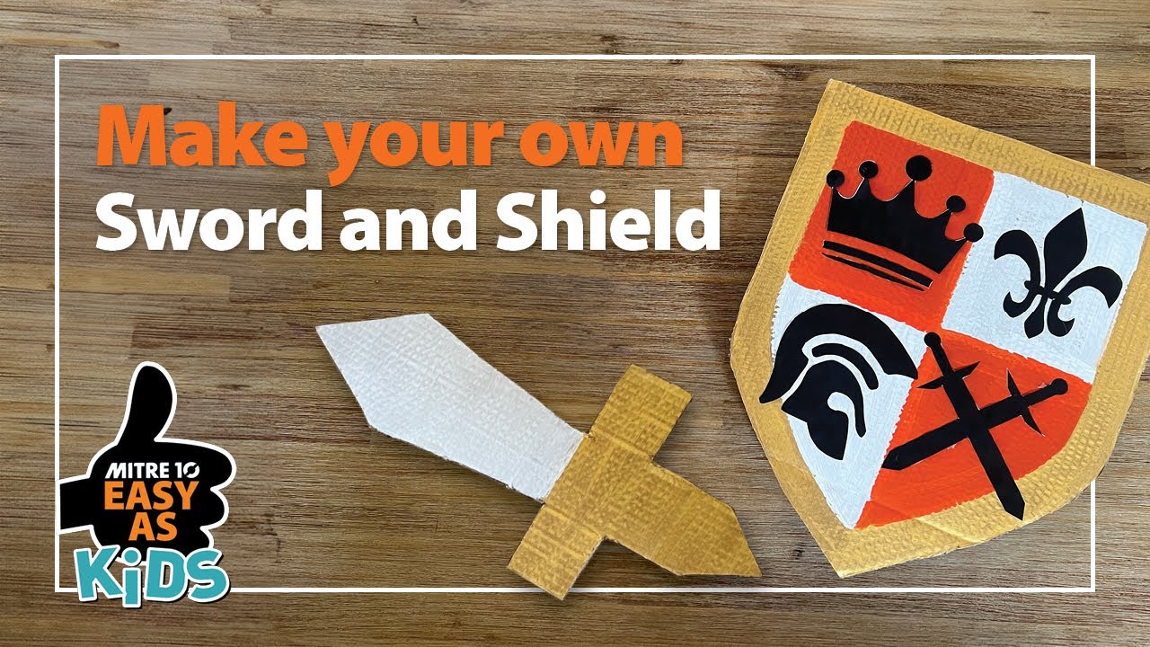 Make your own Royal Shield and Sword | Mitre 10 Easy As Kids DIY