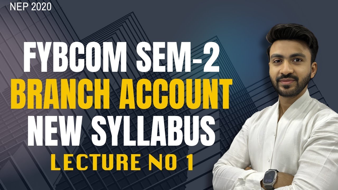 #1 FYBCOM FYBAF Branch Account Basic Concept |Sem - 2 | Financial Accounting | Siraj Shaikh |