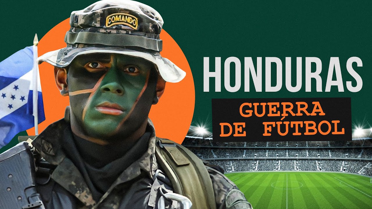 ¿Por qué la guerra entre Honduras y El Salvador se llama guerra de fútbol?