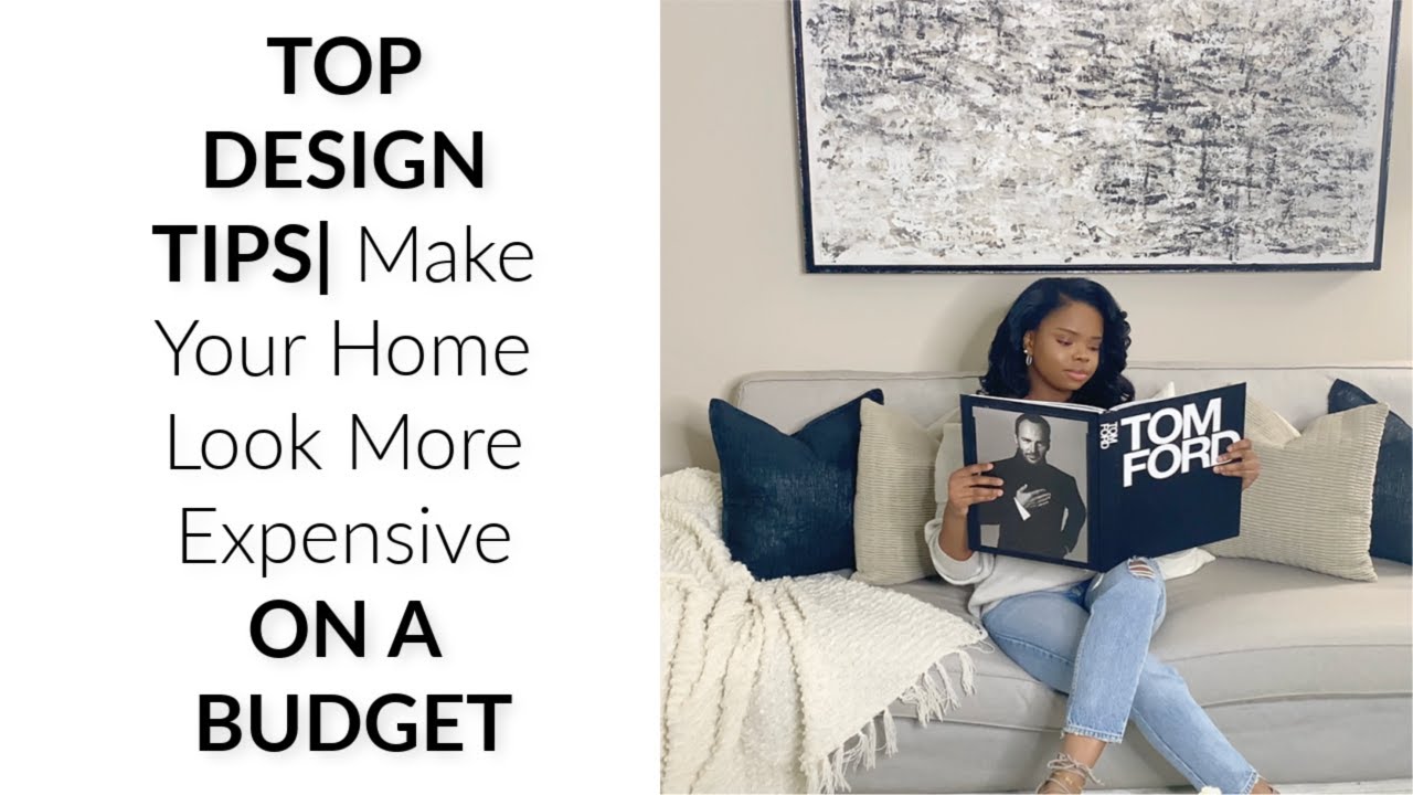 TOP DESIGN TIPS| Make Your Home Look More Expensive On a Budget| Createwithshay