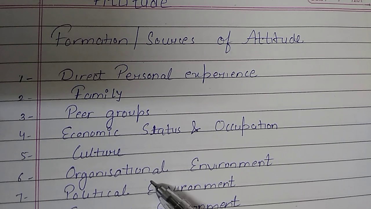 Sources/ formation of attitude - psychlogy for managers