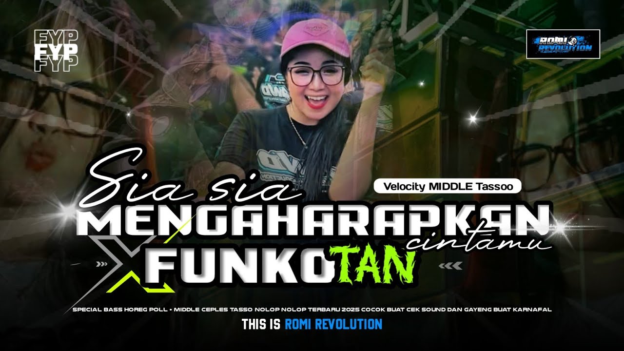 DJ MIDDLE TJAP TASSO SIA SIA MENGHARAP CINTAMU X VELOCITY FUNKOT HOREG ENAK BUAT CEK SOUND DAN JOGET
