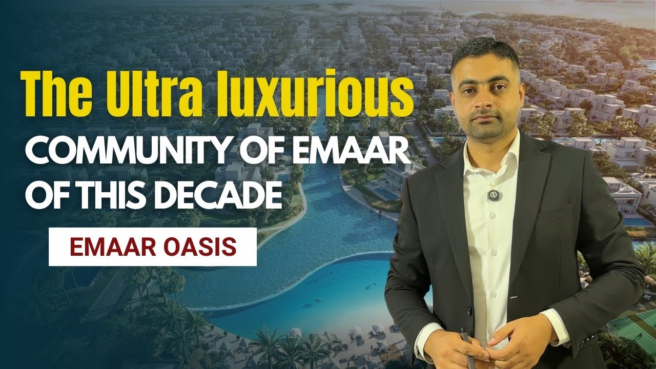 EMAAR OASIS/ Dubai’s Ultra-Luxury Living
