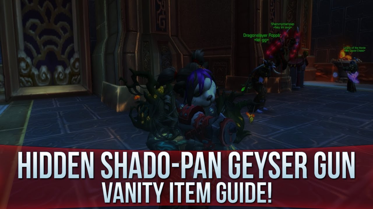 Hidden Shado-Pan Geyser Gun - Vanity Item Guide!