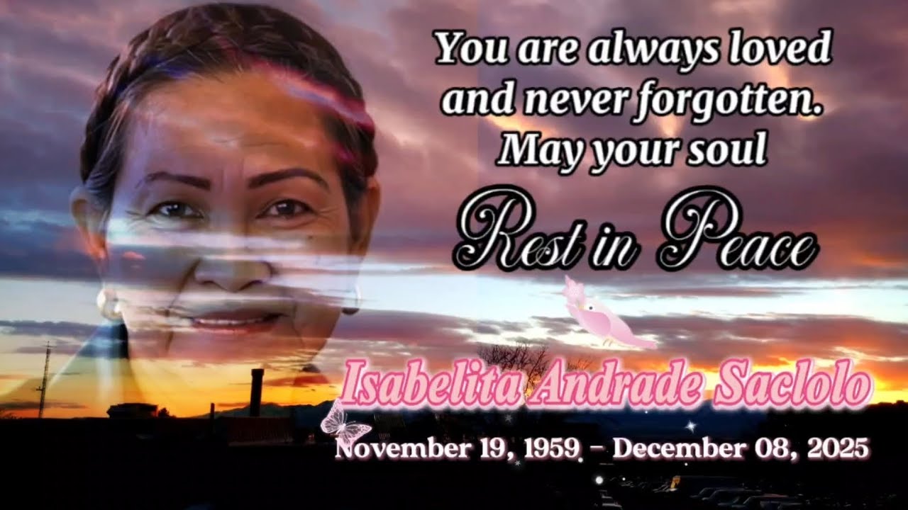 A JOURNEY OF LIFE | Isabelita Andrade-Saclolo (11.19.59 - 12.08.25)