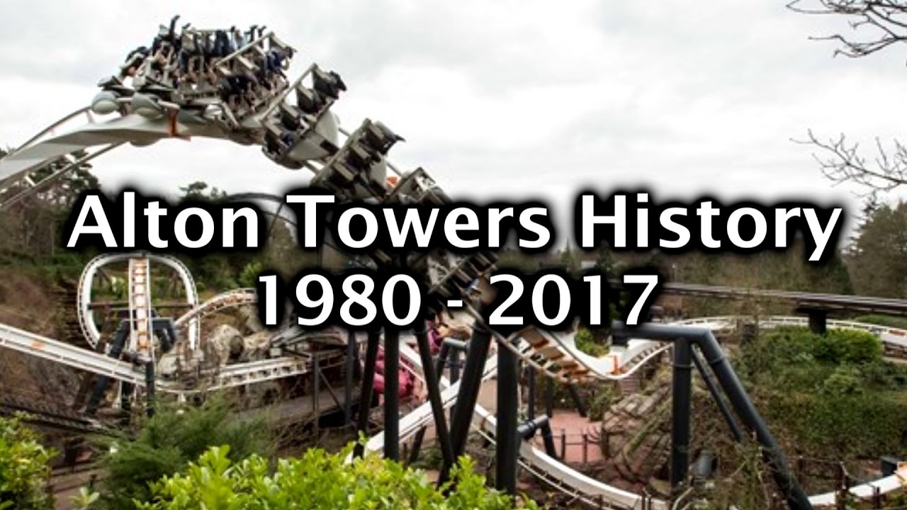 Alton Towers History 1980 - 2017