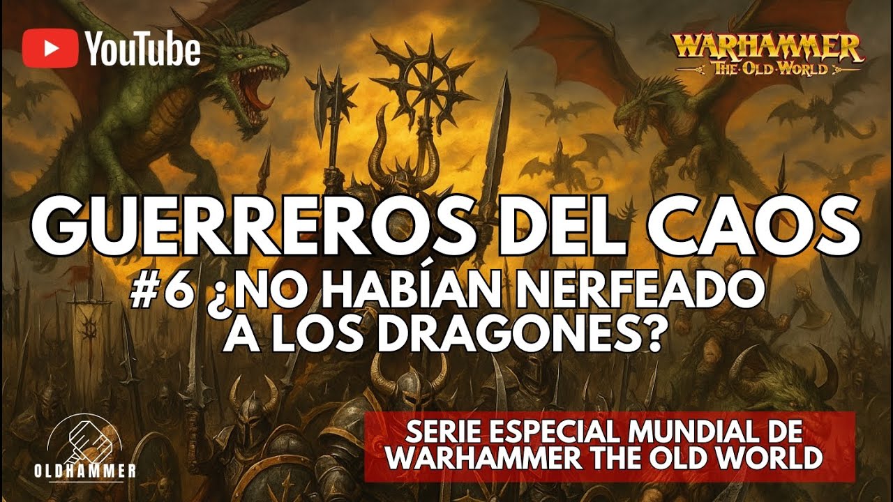 #6 Guerreros del Caos – ¿No habían nerfeado a los Dragones?