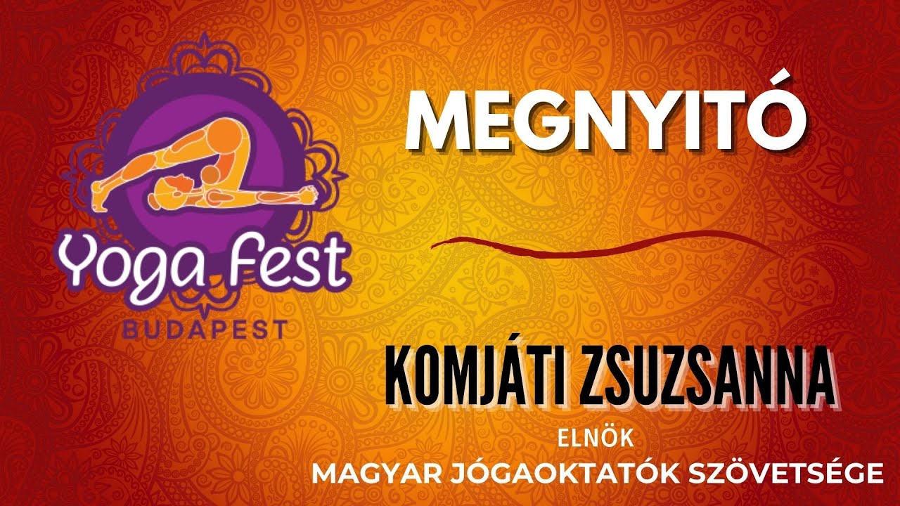 YogaFest2020 - Megnyitó és köszöntő - Komjáti Zsuzsanna, az MJSZE elnöke