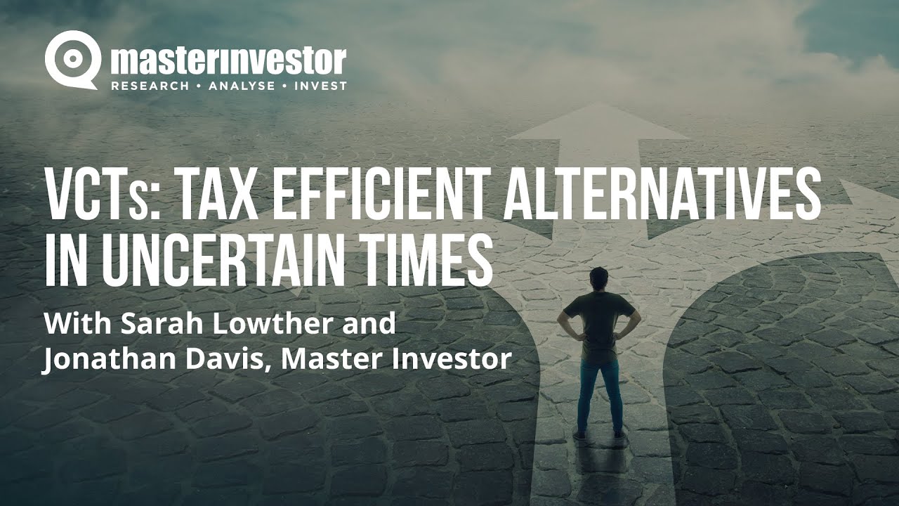 VCTs: tax efficient alternatives in uncertain times