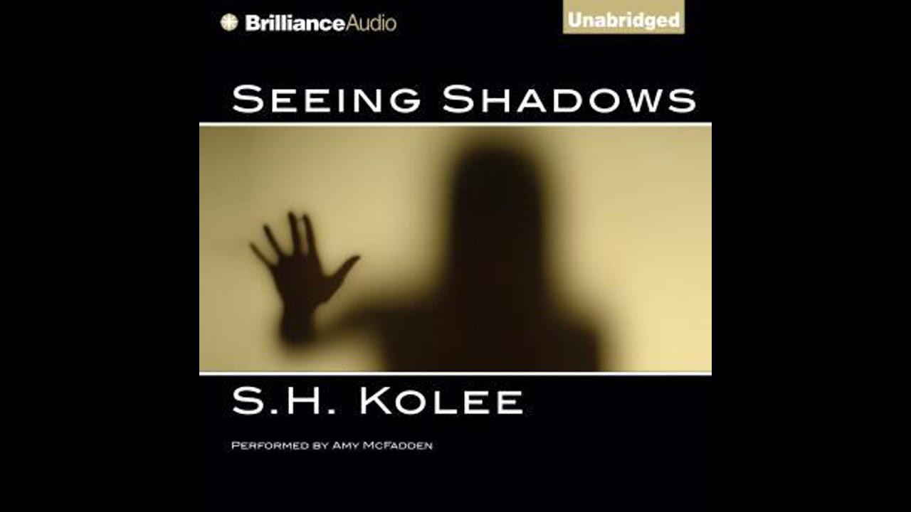 Seeing Shadows - S.H. Kolee