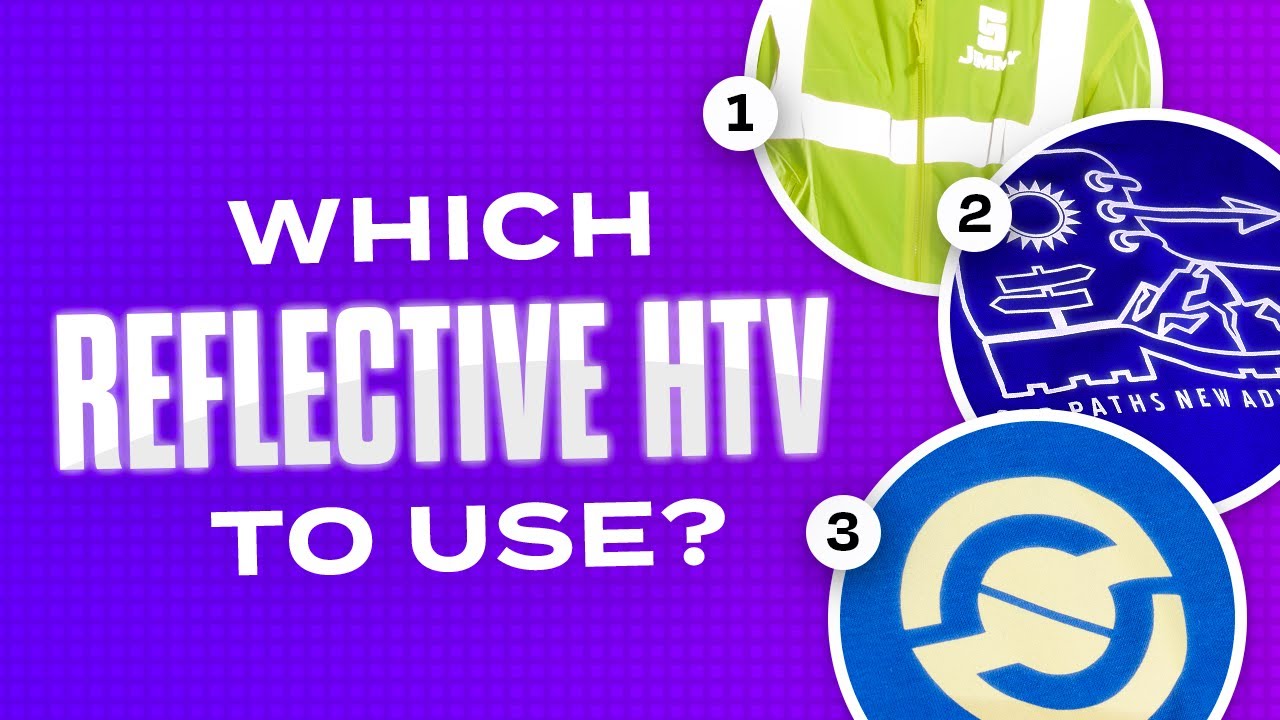 How to Choose the Best Reflective HTV?