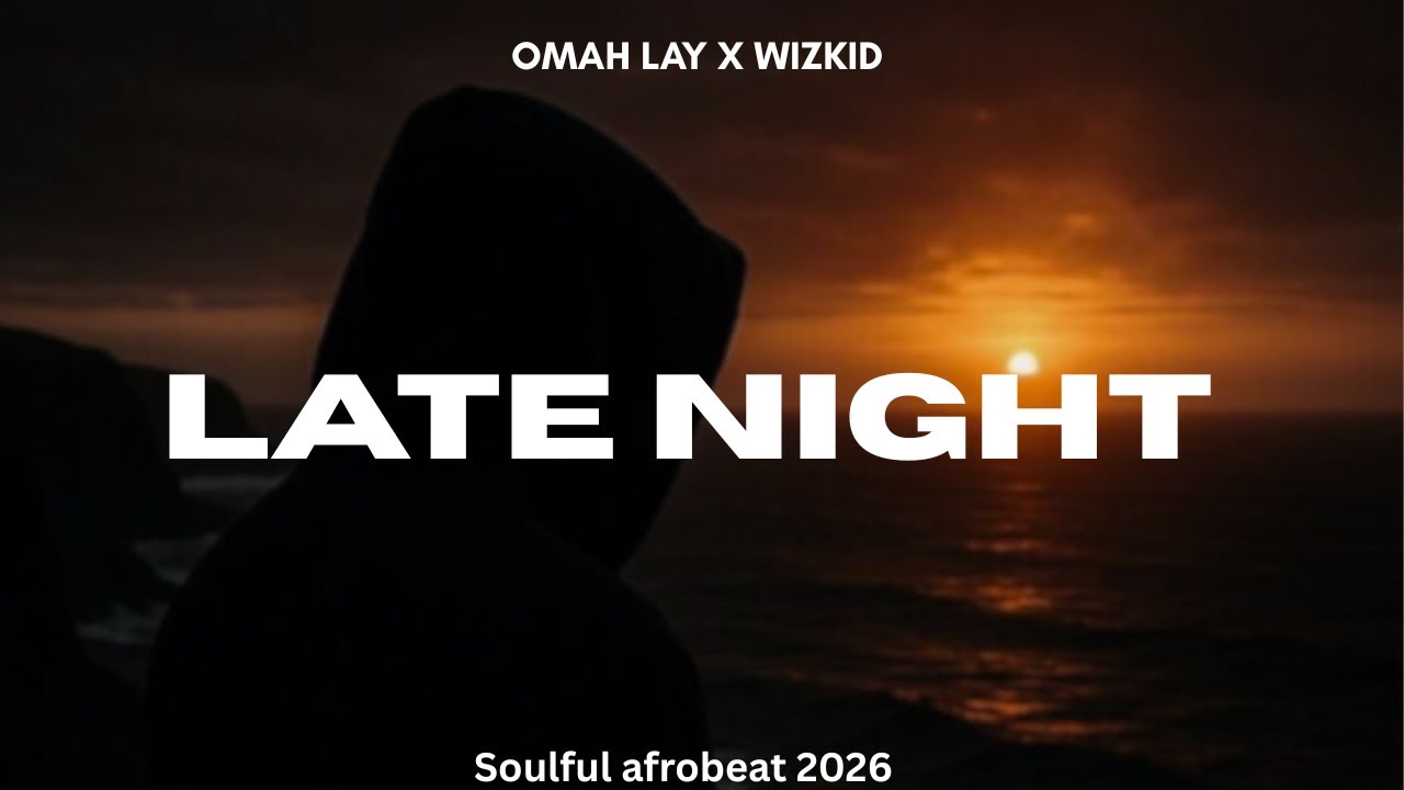 Omah Lay x Wizkid Type Beat 2026 -soulful Afrobeat Instrumental “LATE NIGHT”