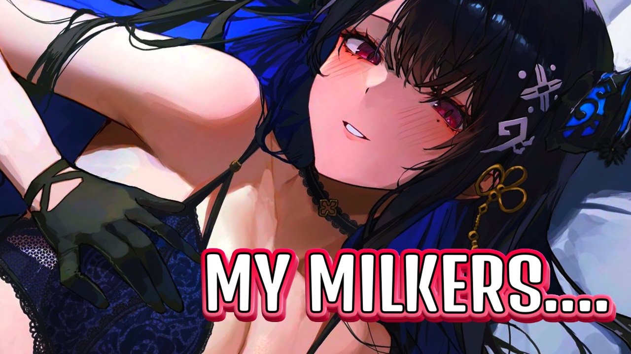 Nerissa: how do you think my milkers got so big?