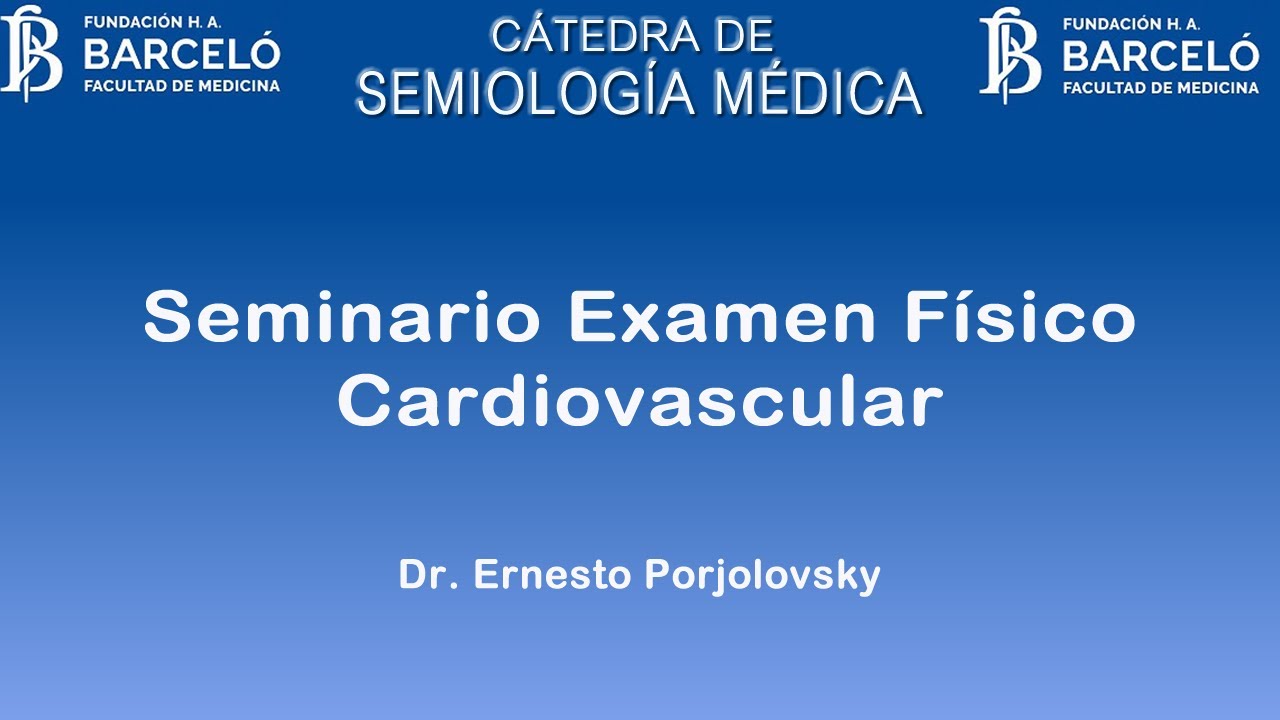 Seminario Examen Físico Cardiovascular