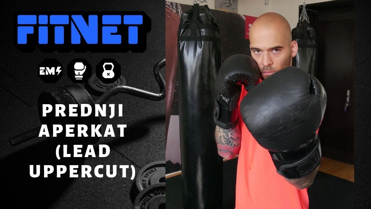 Boks tutorijal - Prednji aperkat (LEAD UPPERCUT)