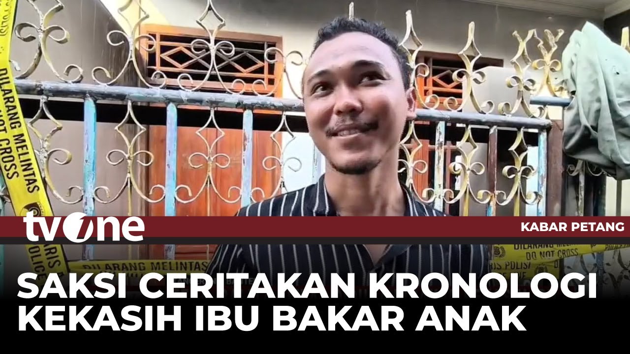 Kesaksian Warga Kasus Balita Tewas Dibakar Kekasih Ibunya | Kabar Petang tvOne