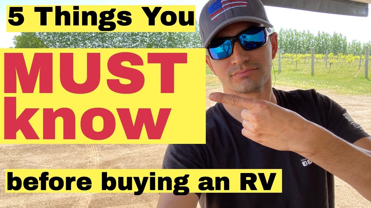 5 Things you MUST know before buying an RV - Why Not RV: Episode 19