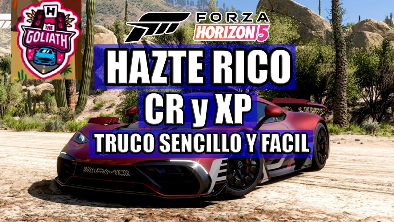 ¿Como Hacer Miles de CR y XP Facil y Rapido en Forza Horizon 5? Truco Goliath !