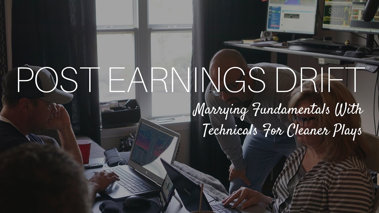 Post Earnings Drift - Marrying Fundamentals With Technicals For Cleaner Plays